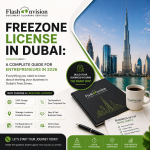 Freezone License in Dubai: A Complete Guide for Entrepreneurs in 2026